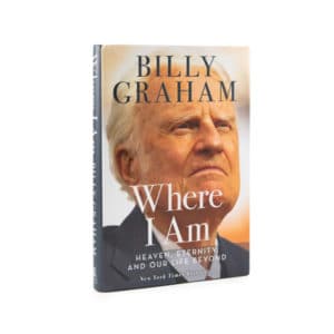 Where I Am: Heaven, Eternity, and Our Life Beyond