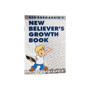 Ben Born Again’s New Believer’s Growth Book